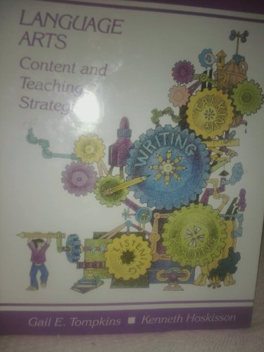 Language Arts: Content and Teaching Strategies (9780024208521) by Gail E. Tompkins