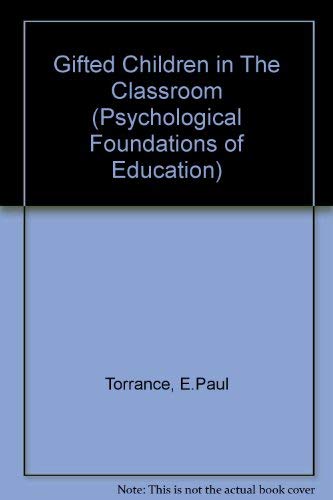 Gifted Children in The Classroom (Psychological Foundations of Education S.)