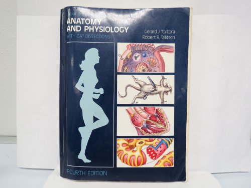 Laboratory Exercises in Anatomy and Physiology With Cat Dissections (9780024210012) by Tortora, Gerard J.; Tallitsch, Robert B.