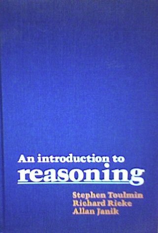 An Introduction to Reasoning (9780024210302) by Stephen Toulmin; Richard Rieke; Allan Janik