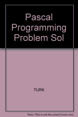 Pascal Programming Problem Sol (9780024217912) by Turk