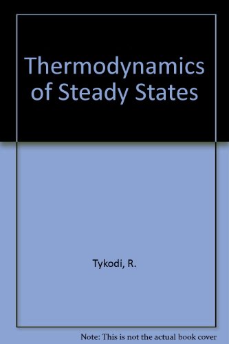 Beispielbild fr Thermodynamics of Steady States zum Verkauf von ThriftBooks-Atlanta