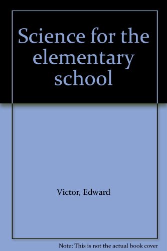 Beispielbild fr Science for the elementary school zum Verkauf von Ergodebooks