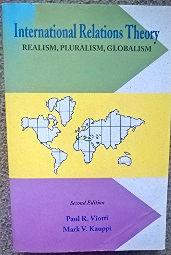 9780024230218: International Relations Theory: Realism, Pluralism, Globalism
