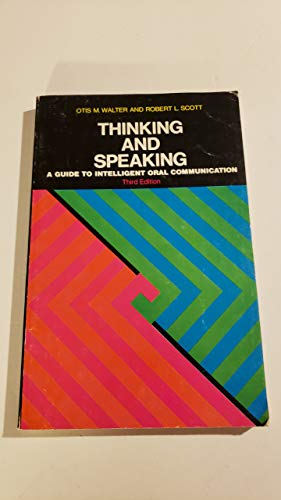 Imagen de archivo de Thinking and Speaking: A Guide to Intelligent Oral Communication a la venta por ThriftBooks-Dallas