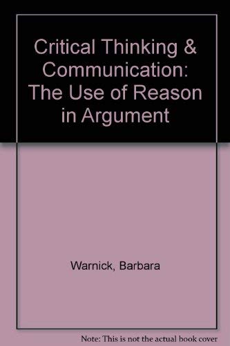 Stock image for Critical Thinking and Communication: The Use of Reason in Argument for sale by HPB-Red