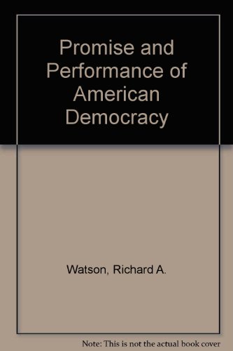 Promise and Performance of American Democracy (9780024246400) by Watson, Richard A.