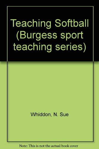 9780024267207: Teaching Softball (Burgess sport teaching series)