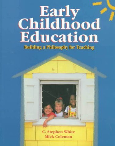Imagen de archivo de Early Childhood Education : Building a Philosophy for Teaching a la venta por Better World Books
