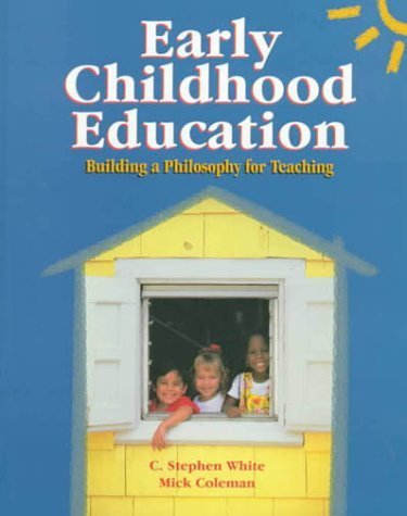 Stock image for Early Childhood Education : Building a Philosophy for Teaching for sale by Better World Books