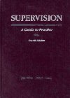 Stock image for Supervision: A Guide to Practice for sale by Mispah books
