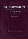 Stock image for Supervision : A Guide to Practice for sale by Better World Books