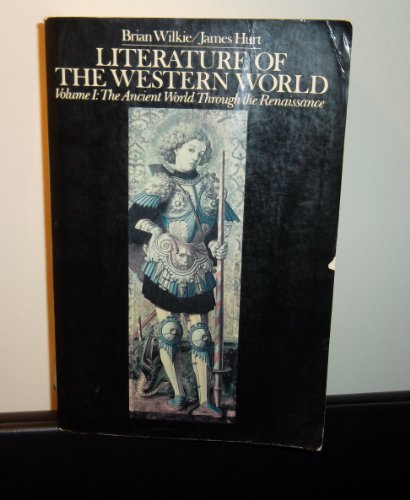 Stock image for Literature of the Western World: The Ancient World Through Renaissance for sale by Wonder Book