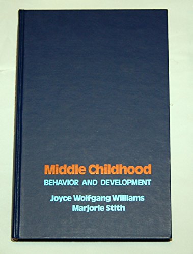 9780024278906: Middle childhood: behavior and development