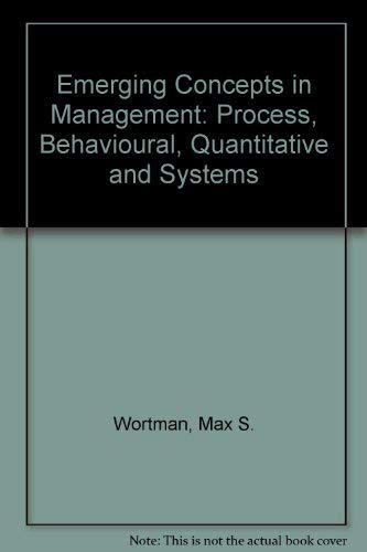 9780024300409: Emerging Concepts in Management: Process, Behavioural, Quantitative and Systems