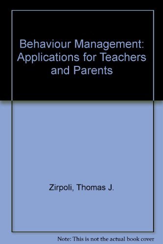 Behavior Management: Applications for Teachers and Parents (9780024317254) by Zirpoli, Thomas J.; Melloy, Kristine J.