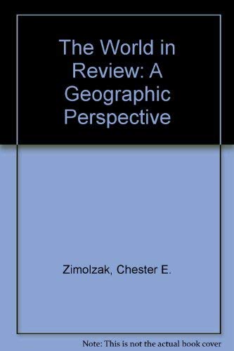 Stock image for The World in Review: A Geographic Perspective for sale by Ergodebooks