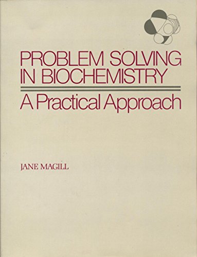 9780024321008: Problem Solving in Biochemistry: A Practical Approach: Practical Applications