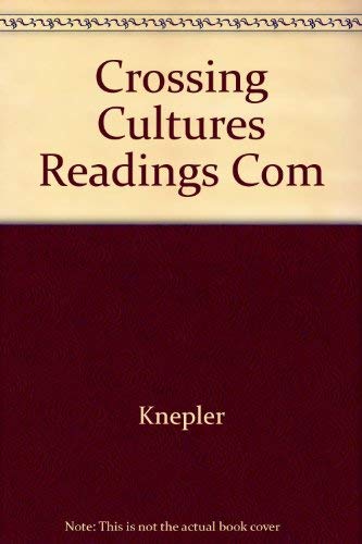 9780024392190: Crossing Cultures Readings Com