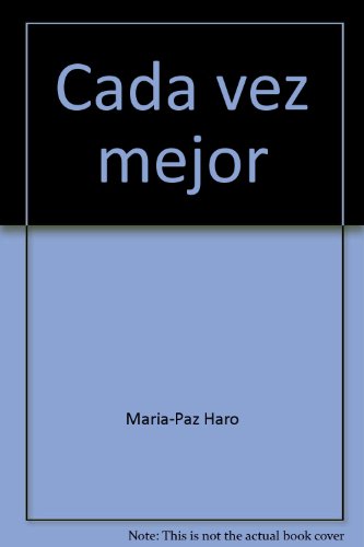 9780024399472: Cada vez mejor: Espanol para nivel intermedio (Spanish Edition)