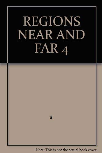 Stock image for REGIONS NEAR AND FAR 4 for sale by Ravin Books