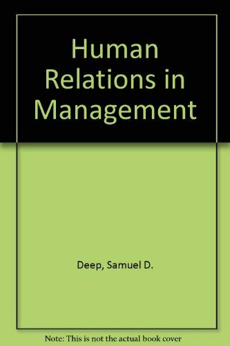 Human relations in management (9780024721808) by Deep, Samuel D