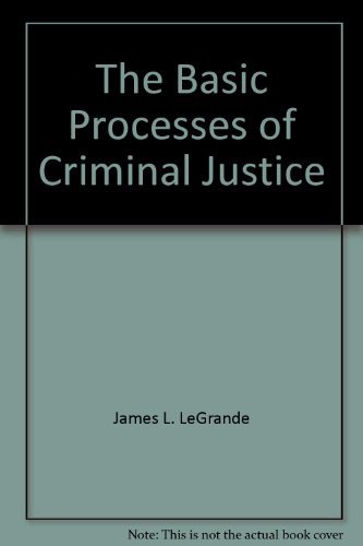 Beispielbild fr The Basic Processes of Criminal Justice zum Verkauf von Better World Books: West