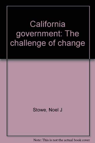 Beispielbild fr California Government : The Challenge of Change zum Verkauf von Better World Books: West