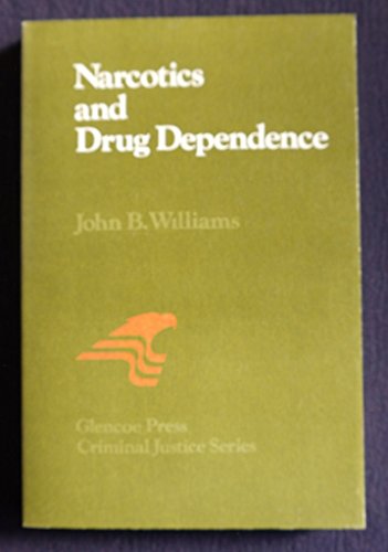 Narcotics and Drug Dependence (9780024790507) by John B. Williams