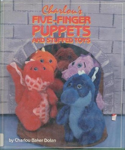 Beispielbild fr Charlou's Five-Finger Puppets and Stuffed Toys zum Verkauf von Wonder Book