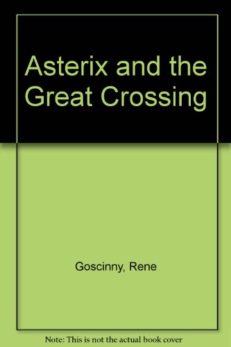 Stock image for Asterix and the Great Crossing for sale by Drew