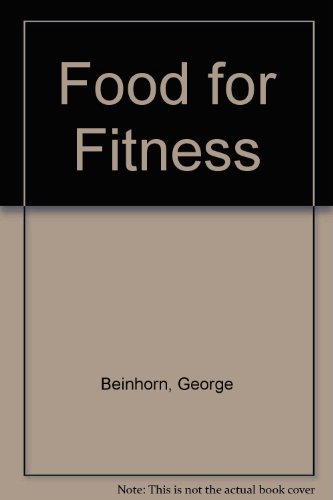 Food for Fitness (9780024992109) by Beinhorn, George