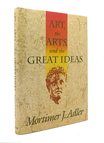 Beispielbild fr Art, the Arts, and the Great Ideas zum Verkauf von ThriftBooks-Atlanta