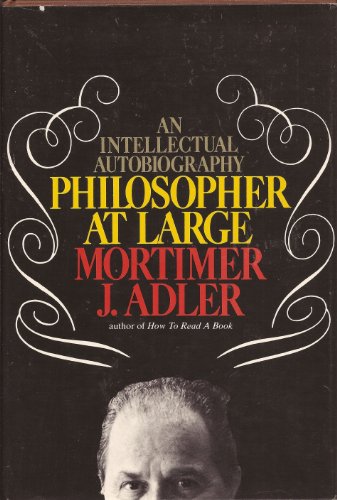 Stock image for PHILOSOPHER AT LARGE: AN INTELLECTUAL AUTOBIOGRAPHY for sale by JOHN LUTSCHAK BOOKS