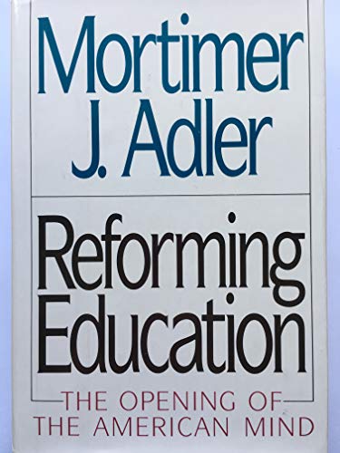 Beispielbild fr Reforming Education : The Opening of the American Mind zum Verkauf von Better World Books