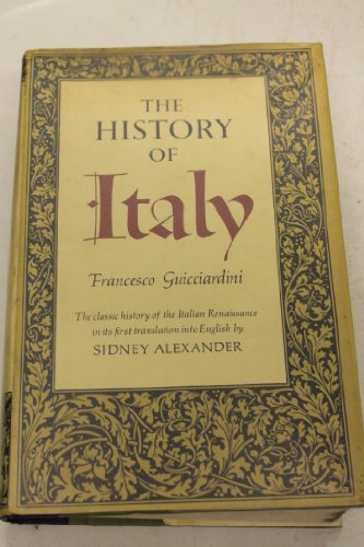 History of Italy (9780025008304) by Guicciardini, Francesco, Alexander, Sidney (Translated, Edited, With Notes A