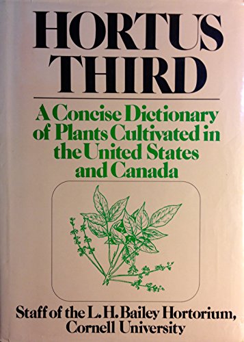 9780025054707: Hortus Third: A Concise Dictionary of Plants Cultivated in the United States and Canada