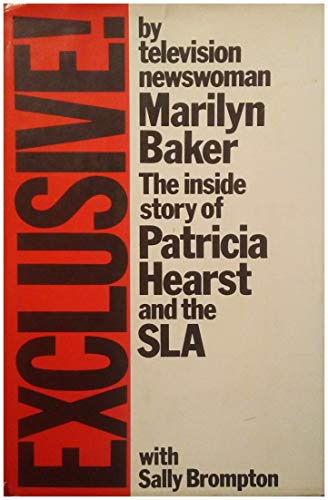 Stock image for EXCLUSIVE!: THE INSIDE STORY OF PATRICIA HEARST AND THE SLA for sale by Bertram Books And Fine Art
