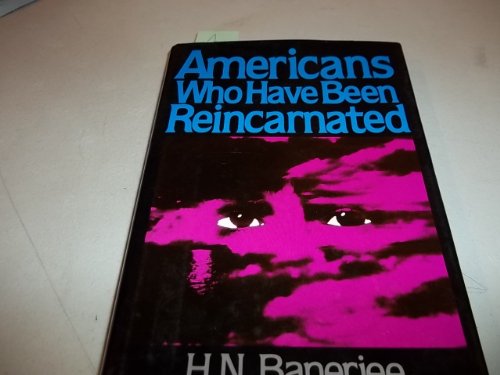 9780025067400: Americans Who Have Been Reincarnated: Ten Case Histories.