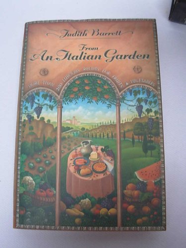 Beispielbild fr From an Italian Garden : Traditional Fruit and Vegetable Recipes from Italy zum Verkauf von Better World Books