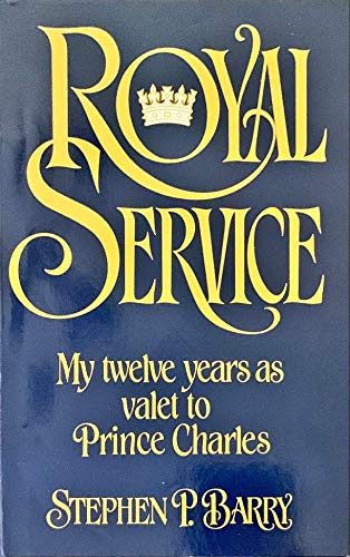 Beispielbild fr Royal Service: My Twelve Years As Valet to Prince Charles zum Verkauf von Lavender Path Antiques & Books