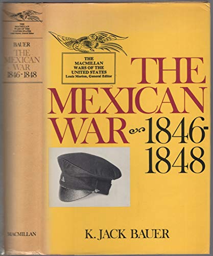 9780025078901: The Mexican War, 1846-1848