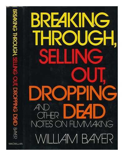 Beispielbild fr Breaking Through, Selling Out, Dropping Dead zum Verkauf von Hawking Books