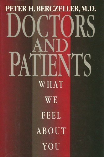 Beispielbild fr Doctors and Patients : What We Feel about You zum Verkauf von Better World Books