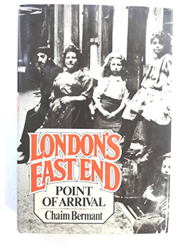 9780025100909: London's East End: Point of arrival