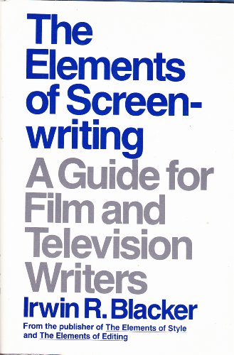 9780025111806: The ELEMENTS OF SCREENWRITING
