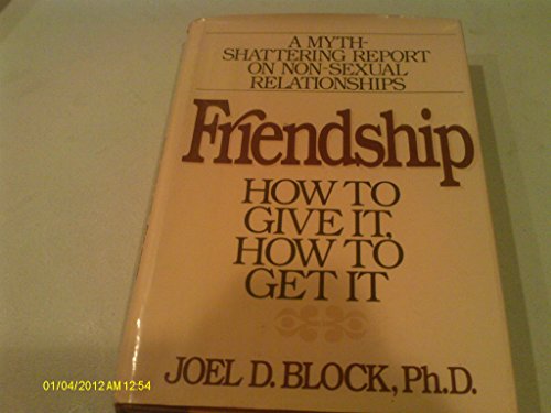 Stock image for Friendship: How to Give It and How to Get It for sale by Virginia Martin, aka bookwitch