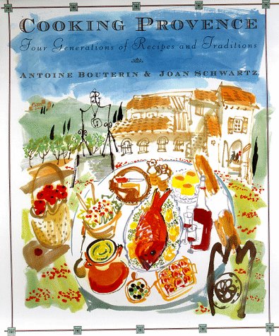 Beispielbild fr Cooking Provence : Four Generations of Recipes and Traditions zum Verkauf von Decluttr