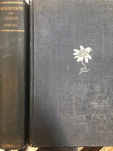 Rhododendrons and Azaleas (9780025141803) by Bowers, Clement Gray