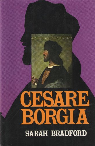 9780025144002: Cesare Borgia, His Life and Times